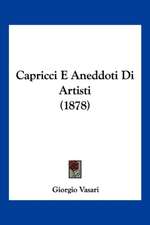 Capricci E Aneddoti Di Artisti (1878)