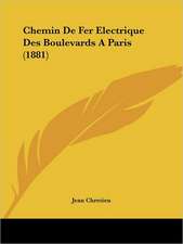 Chemin De Fer Electrique Des Boulevards A Paris (1881)