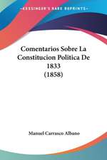 Comentarios Sobre La Constitucion Politica De 1833 (1858)