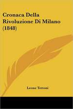 Cronaca Della Rivoluzione Di Milano (1848)