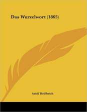 Das Wurzelwort (1865)