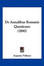 De Annalibus Romanis Questiones (1890)