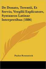 De Donato, Terentii, Et Servio, Vergilii Explicatore, Syntaxeos Latinae Interpretibus (1886)