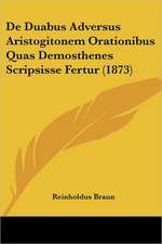 De Duabus Adversus Aristogitonem Orationibus Quas Demosthenes Scripsisse Fertur (1873)