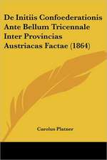 De Initiis Confoederationis Ante Bellum Tricennale Inter Provincias Austriacas Factae (1864)