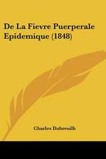 De La Fievre Puerperale Epidemique (1848)