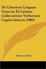 De Liberiore Linguae Graecae Et Latinae Collocatione Verborum Capita Selecta (1884)