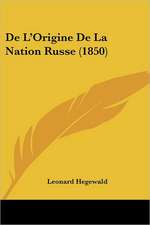 De L'Origine De La Nation Russe (1850)