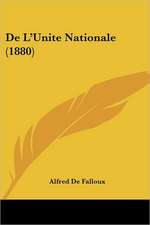 De L'Unite Nationale (1880)