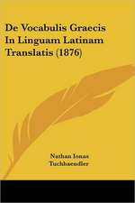 De Vocabulis Graecis In Linguam Latinam Translatis (1876)