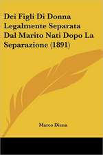 Dei Figli Di Donna Legalmente Separata Dal Marito Nati Dopo La Separazione (1891)