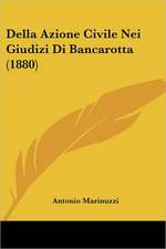 Della Azione Civile Nei Giudizi Di Bancarotta (1880)