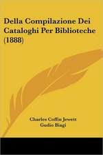 Della Compilazione Dei Cataloghi Per Biblioteche (1888)