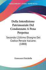 Della Interdizione Patrimoniale Del Condannato A Pena Perpetua