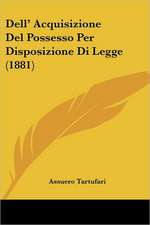 Dell' Acquisizione Del Possesso Per Disposizione Di Legge (1881)