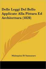 Delle Leggi Del Bello Applicate Alla Pittura Ed Architettura (1828)