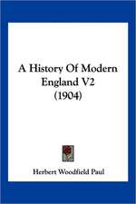 A History Of Modern England V2 (1904)