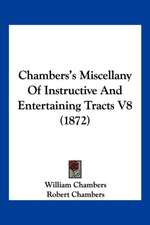 Chambers's Miscellany Of Instructive And Entertaining Tracts V8 (1872)