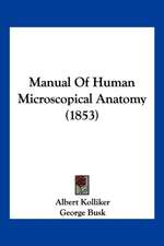 Manual Of Human Microscopical Anatomy (1853)