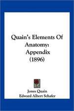 Quain's Elements Of Anatomy