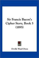 Sir Francis Bacon's Cipher Story, Book 5 (1895)