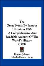 The Great Events By Famous Historians V10