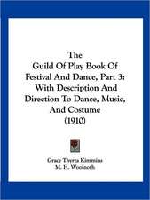 The Guild Of Play Book Of Festival And Dance, Part 3