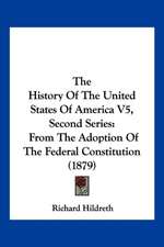 The History Of The United States Of America V5, Second Series