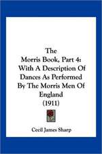 The Morris Book, Part 4