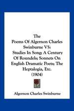 The Poems Of Algernon Charles Swinburne V5