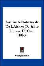 Analyse Architecturale De L'Abbaye De Saint-Etienne De Caen (1868)