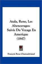 Atala, Rene, Les Abencerages