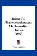 Bidrag Till Skadespelarekonstens Och Dramatikens Historia (1890)