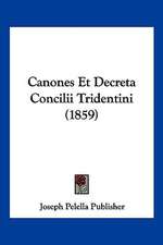 Canones Et Decreta Concilii Tridentini (1859)