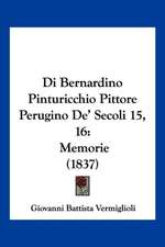 Di Bernardino Pinturicchio Pittore Perugino De' Secoli 15, 16