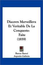 Discovrs Merveillevx Et Veritable De La Conqueste