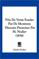 Prix De Vertu Fondes Par De Montyon