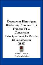 Documents Historiques Bas-Latins, Provencaux Et Francais V1-2