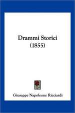 Drammi Storici (1855)