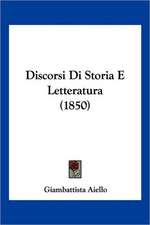 Discorsi Di Storia E Letteratura (1850)