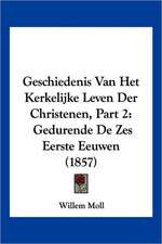 Geschiedenis Van Het Kerkelijke Leven Der Christenen, Part 2