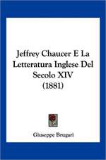 Jeffrey Chaucer E La Letteratura Inglese Del Secolo XIV (1881)