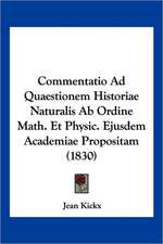 Commentatio Ad Quaestionem Historiae Naturalis Ab Ordine Math. Et Physic. Ejusdem Academiae Propositam (1830)