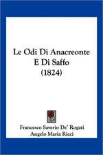 Le Odi Di Anacreonte E Di Saffo (1824)