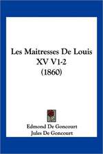 Les Maitresses De Louis XV V1-2 (1860)