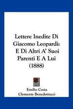 Lettere Inedite Di Giacomo Leopardi