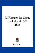 Li Romans De Garin Le Loherain V2 (1835)