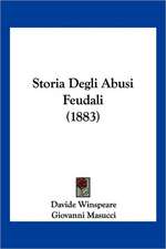 Storia Degli Abusi Feudali (1883)