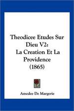 Theodicee Etudes Sur Dieu V2