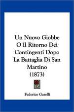 Un Nuovo Giobbe O Il Ritorno Dei Contingenti Dopo La Battaglia Di San Martino (1873)